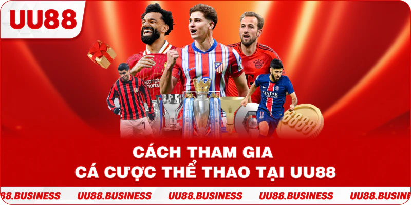 Cách tham gia cá cược thể thao tại UU88