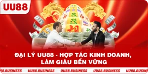 Đại Lý UU88 - Hợp Tác Kinh Doanh, Làm Giàu Bền Vững