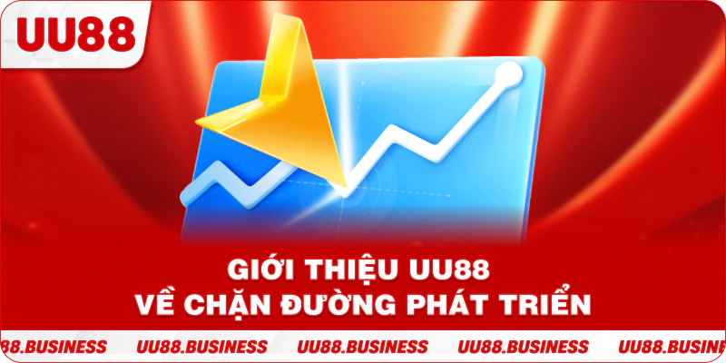 Giới thiệu UU88 về chặng đường phát triển