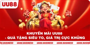 Khuyến Mãi UU88 - Quà Tặng Siêu To, Giá Trị Cực Khủng