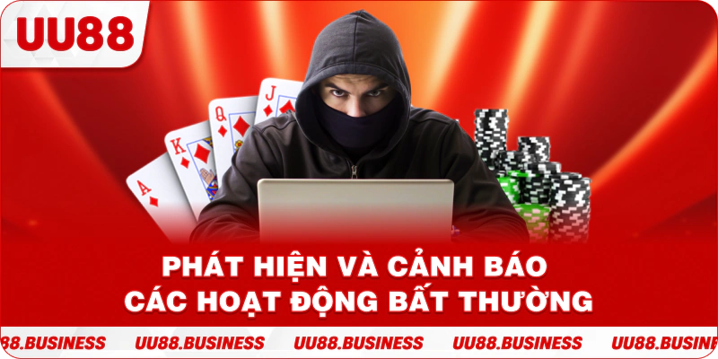 Phát hiện và cảnh báo các hoạt động bất thường