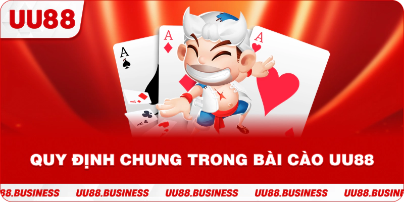 Quy định chung trong bài cào UU88