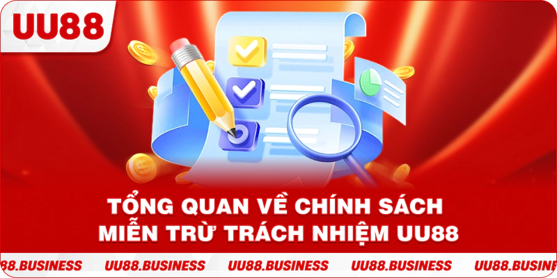 Tổng quan về chính sách miễn trừ trách nhiệm UU88